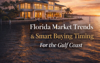 Florida Market Trends & Smart Buying Timing: What Buyers Should Know Before Purchasing on Florida’s Gulf Coast