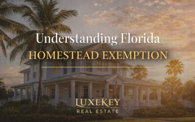 Understanding Florida’s Homestead Exemption: A Powerful Benefit for South Florida Homeowners